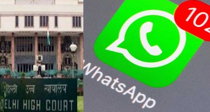 व्हाट्सएप की प्राइवेसी पॉलिसी स्वीकार नहीं, तो दूसरे विकल्प खुले : दिल्ली HC