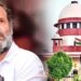 मोदी सर ने मामले में राहुल गांधी को सुप्रीम कोर्ट से मिली बड़ी राहत, सजा पर लगाई रोक